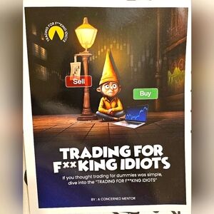 Trading For F**king Idiots Book